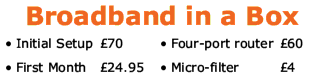Broadband in a Box, just �100 all inclusive